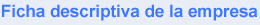 Ficha descriptiva de la empresa